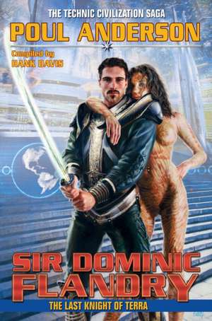 Sir Dominic Flandry: The Last Knight of Terra de Poul Anderson