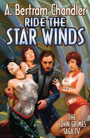 Ride the Star Winds de A. Bertram Chandler