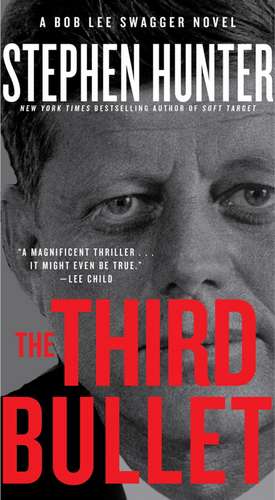 The Third Bullet: A Memoir by God de Stephen Hunter