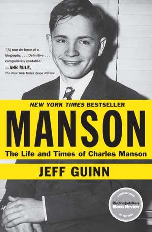 Manson: The Life and Times of Charles Manson de Jeff Guinn