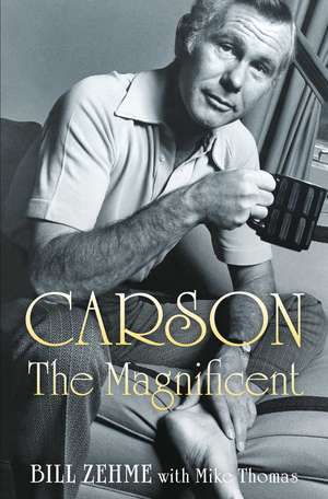 Carson the Magnificent de Bill Zehme