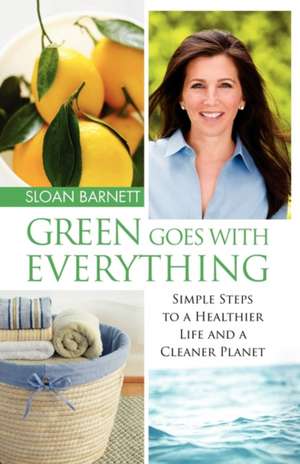 Green Goes with Everything de Sloan Barnett