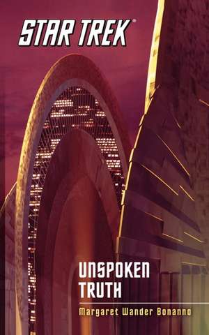 Star Trek: The Original Series: Unspoken Truth de Margaret Wander Bonanno