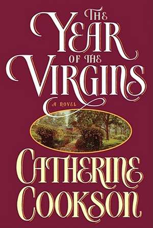 Year of the Virgins de Catherine Cookson