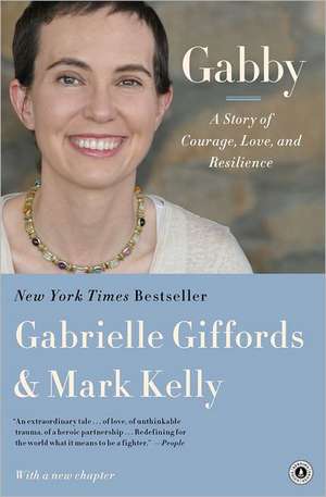 Gabby: A Story of Courage, Love, and Resilience de Gabrielle Giffords