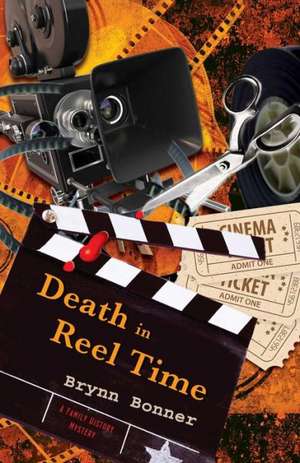 Death in Reel Time de Brynn Bonner