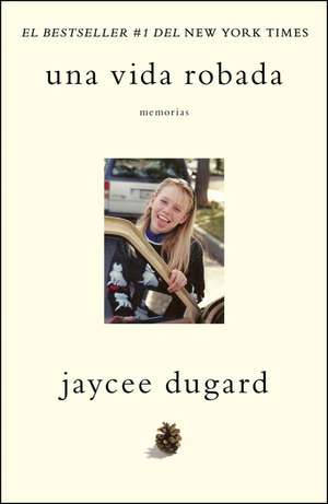 Una Vida Robada de Jaycee Dugard