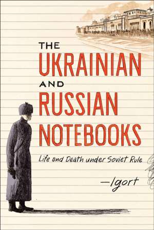 The Ukrainian and Russian Notebooks de Igort