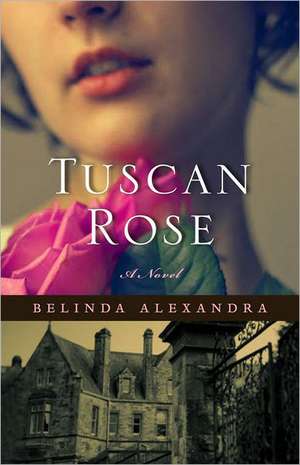 Tuscan Rose de Belinda Alexandra