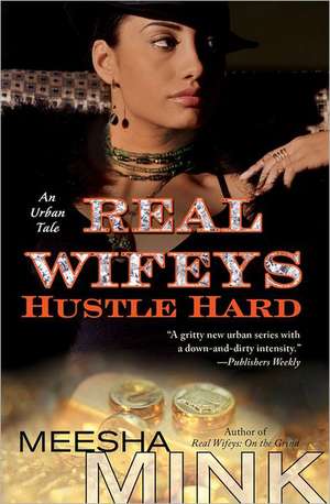 Real Wifeys: An Urban Tale de Meesha Mink