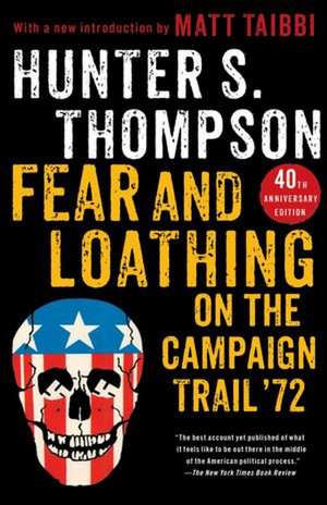 Fear and Loathing on the Campaign Trail '72 de Hunter S. Thompson