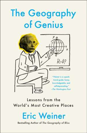 The Geography of Genius de Eric Weiner