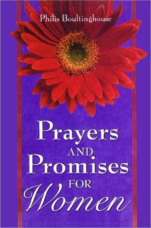 Prayers & Promises for Women de Philis Boultinghouse