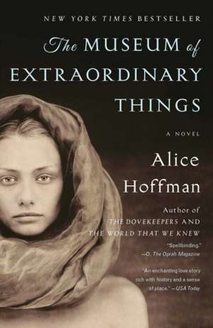 The Museum of Extraordinary Things de Alice Hoffman