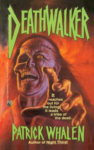 Deathwalker de Patrick Whalen