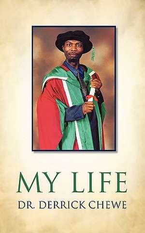My Life de Derrick Chewe
