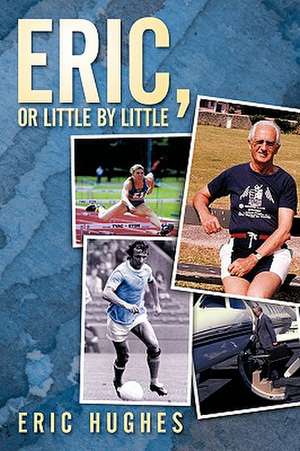 Eric, or Little by Little de Eric Hughes