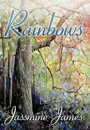 Rainbows de Jassmine James