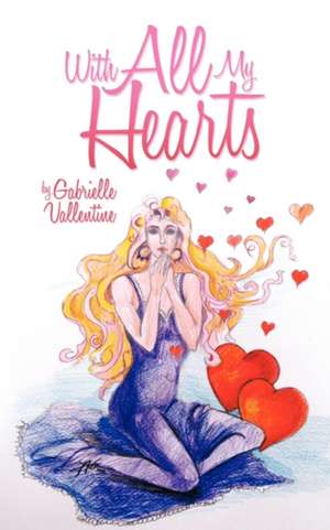 With All My Hearts de Gabrielle Vallentine