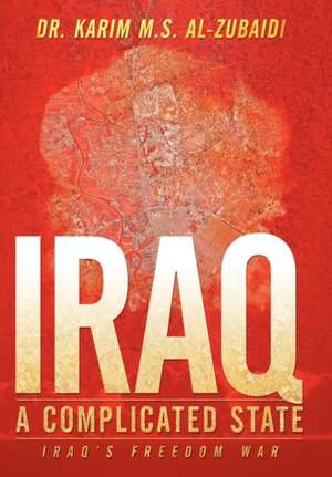 Iraq a Complicated State de Karim Al-Zubaidi