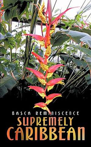 Supremely Caribbean de Basca Reminiscence