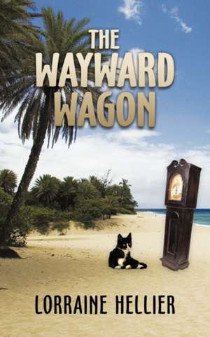 The Wayward Wagon de Lorraine Hellier