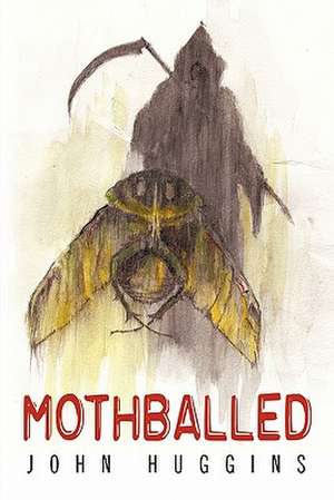 Mothballed de John Huggins