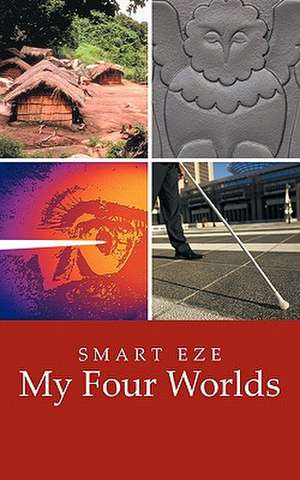 My Four Worlds de Smart Eze