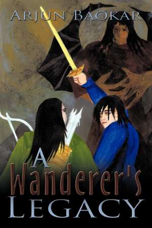 A Wanderer's Legacy de Arjun Baokar