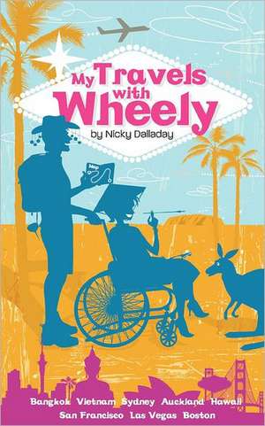 My Travels with Wheely de Nicky Dalladay