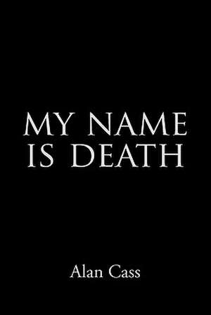 My Name Is Death de Alan Cass