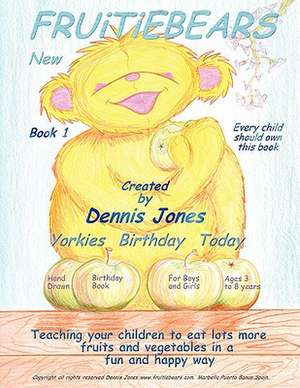 Fruitiebears de Dennis Jones