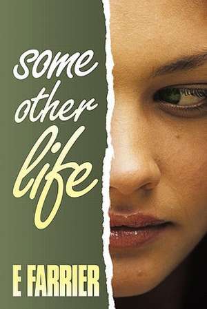 Some Other Life de E. Farrier