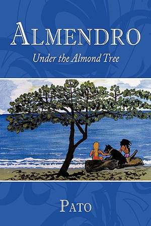 Almendro: Under the Almond Tree de Pato