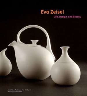 Eva Zeisel: Life, Design, and Beauty de Moore