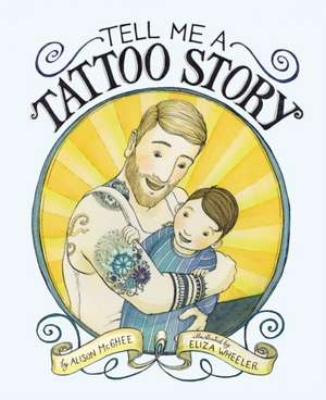 Tell Me a Tattoo Story de Alison McGhee