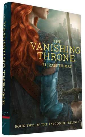 The Vanishing Throne: Book Two of the Falconer Trilogy de Elizabeth May