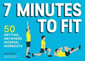 7 Minutes to Fit de Brett Klika