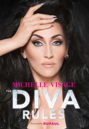 The Diva Rules de Michelle Visage