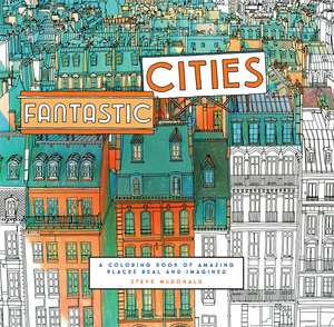 Fantastic Cities de Steve McDonald