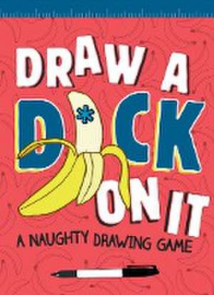 Draw a D*ck on It: A Naughty Drawing Game de Field Character