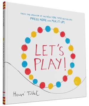 Let's Play! de Herve Tullet