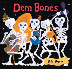 Dem Bones de Bob Barner