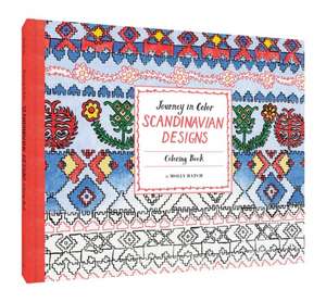 Journey in Color: Scandinavian Designs Coloring Book de Molly Hatch