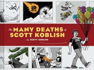 The Many Deaths of Scott Koblish de Scott Koblish