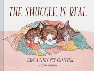 The Snuggle Is Real de Frida Clements