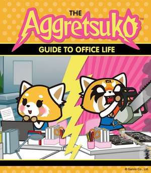 Aggretsuko's Guide to Office Life de Sanrio