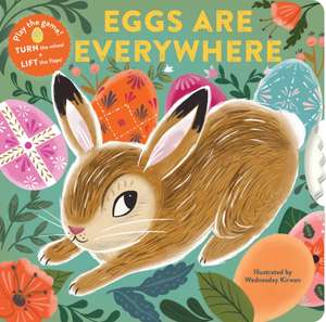 Eggs Are Everywhere de Chronicle Books