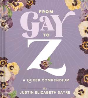 From Gay to Z de Justin Sayre