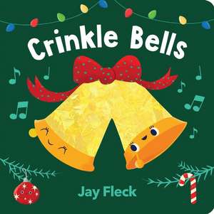 Crinkle Bells de Jay Fleck